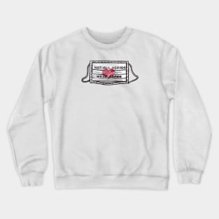 Not all Heroes wear capes - Face mask Crewneck Sweatshirt